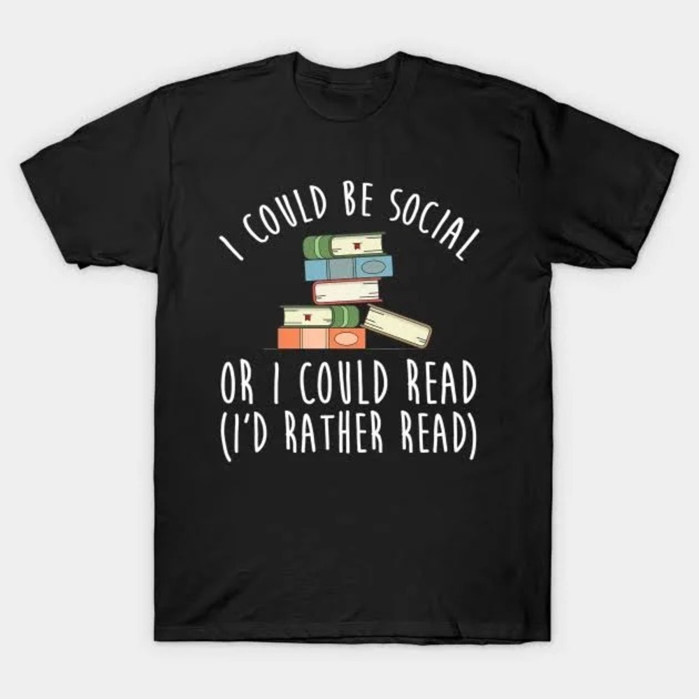 “I could be social or read” Shirt size L - NWT